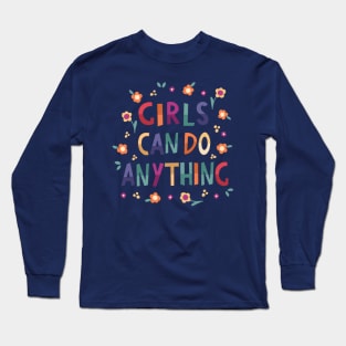 Girls can do anything Long Sleeve T-Shirt
